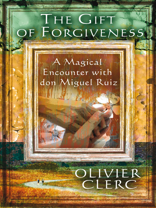 Title details for The Gift of Forgiveness by Olivier Clerc - Available